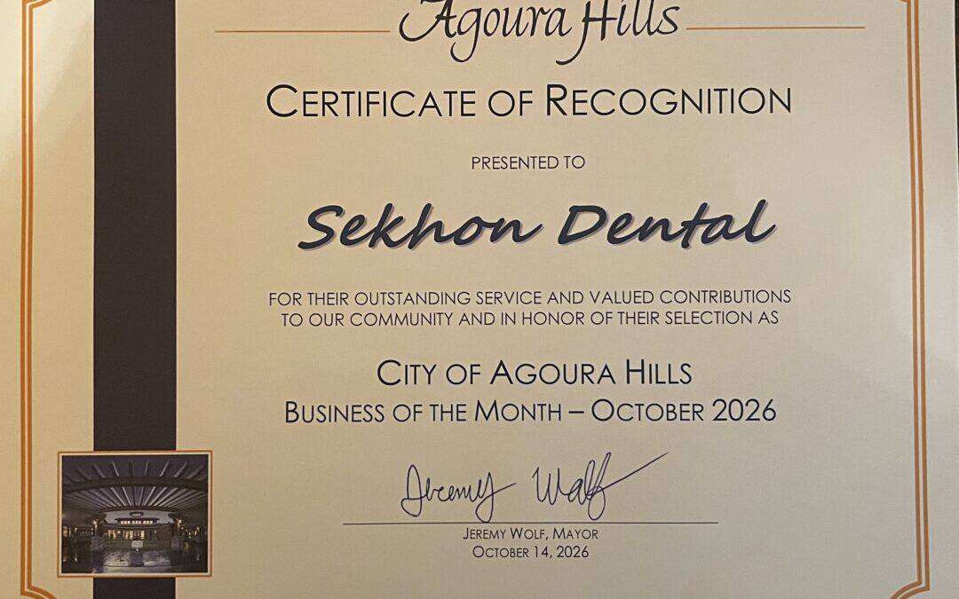 Sekhon Dental Named Agoura Hills Business of the Month for October 2026!